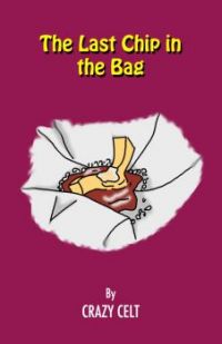 The last chip in the bag, Cover A/W from my 'Crazy Celt' short stories