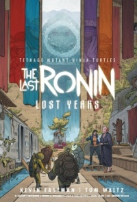 TMNT The Last Ronin: Lost Years