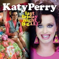 Katy Perry Last Friday Night (T.G.I.F.)