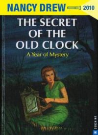 Nancy Drew The Secret of The Old Clock A Year Of Mystery By Carolyn Keene(?)