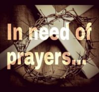 prayers needed...