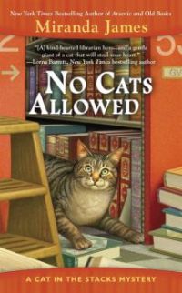 No Cats Allowed (Cat in the Stacks Mystery) Book 7 of 14: Cat in the Stacks Mystery