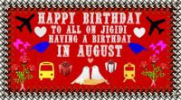==HAPPY  BIRTHDAY FOR AUGUST==