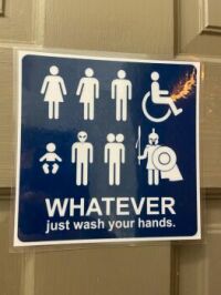 "Whatever, just wash your hands" Sign