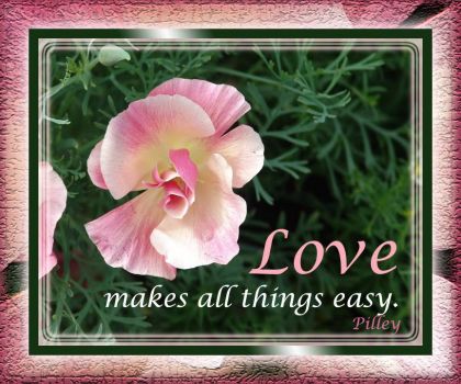 Love makes all things easy.