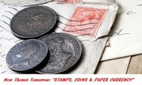 New Theme Tomorrow: "Stamps, Coins, Paper Currency & Trade Goods"
