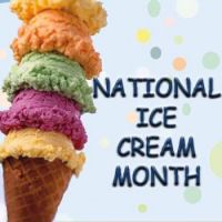 National Ice Cream Month.