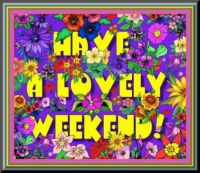 Have a Lovely Weekend