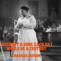 Mahalia Jackson Quote