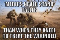Medics Never Stand Taller