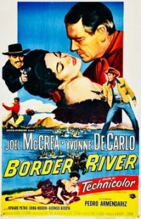 BORDER RIVER - 1954 MOVIE POSTER - JOEL McCREA, YVONNE DE CARLO