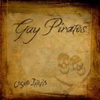 Gay Pirates - Cosmo Jarvis