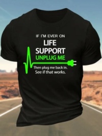 If I'm ever on life support........