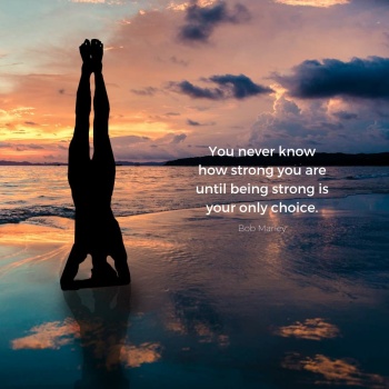 Bob Marley Quote: “You never know how strong you are, until being strong is  your only