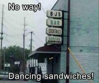 Dance with your sandwiches :-)
