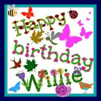 Happy birthday Willy, have a nice day