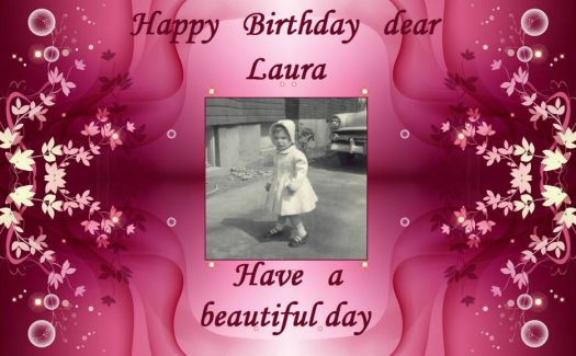 Happy Birthday dear Laura (Laurajane)