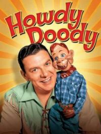 "It's Howdy Doody time!"