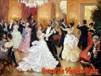 Dance the Viennese Waltz.
