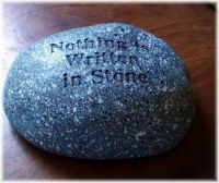 NOTHING is written in stone!