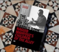 EGYPT:  The Story Of The Banned Book - Nobel Prize Winner's  "Children of the Alley"