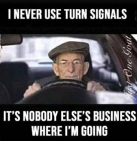 I never use turn signals