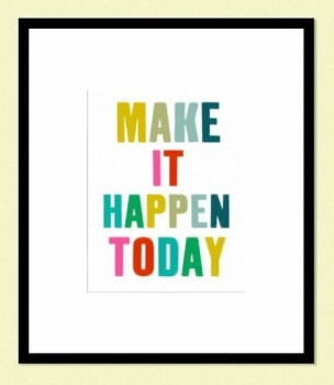 Solve Make It Happen Today jigsaw puzzle online with 56 pieces