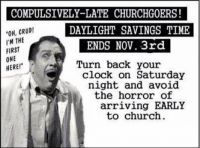 Remember Daylight Savings Time Ends !