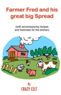 Farmer Fred and his great bug spread, Cover A/W from my 'Crazy Celt' short stories