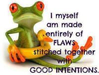 That is how I feel today- nothing but flaws!