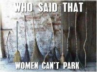 Women can too park.