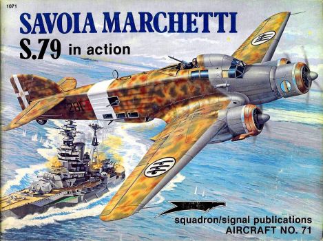 Squadron/Signal Publications Savoia Marchetti S.79 In Action AIRCRAFT N°.71