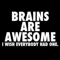 Brains are awesome