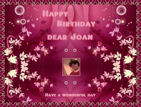 Happy Birthday dear Joan (Joaniedear)