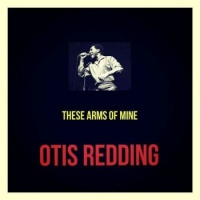 Otis Redding sings "These Arms of Mine"