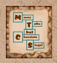 money talks chocolate sings crossword