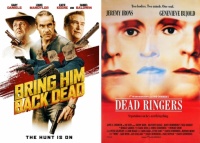 Bring Him Back Dead ~ 2022 and Dead Ringers ~ 1988