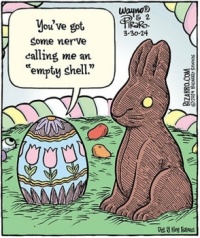 At Least, Easter Eggs Aren't Hollow!    (Piraro - 2)