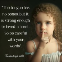 Be careful with your words
