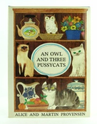 Another from Alice and Martin Provensen - AN OWL AND THREE PUSSYCATS,  published by Antheneum, New York, 1981.