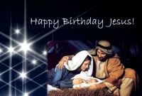 happy birthday Jesus