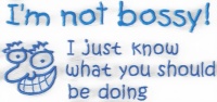 I'm Not Bossy!