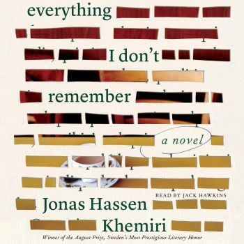 "Everything I Don't Remember", A Novel  By Jonas Hassen Khemiri